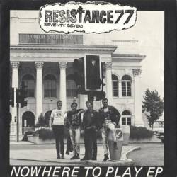 Resistance 77 : Nowhere to Play EP